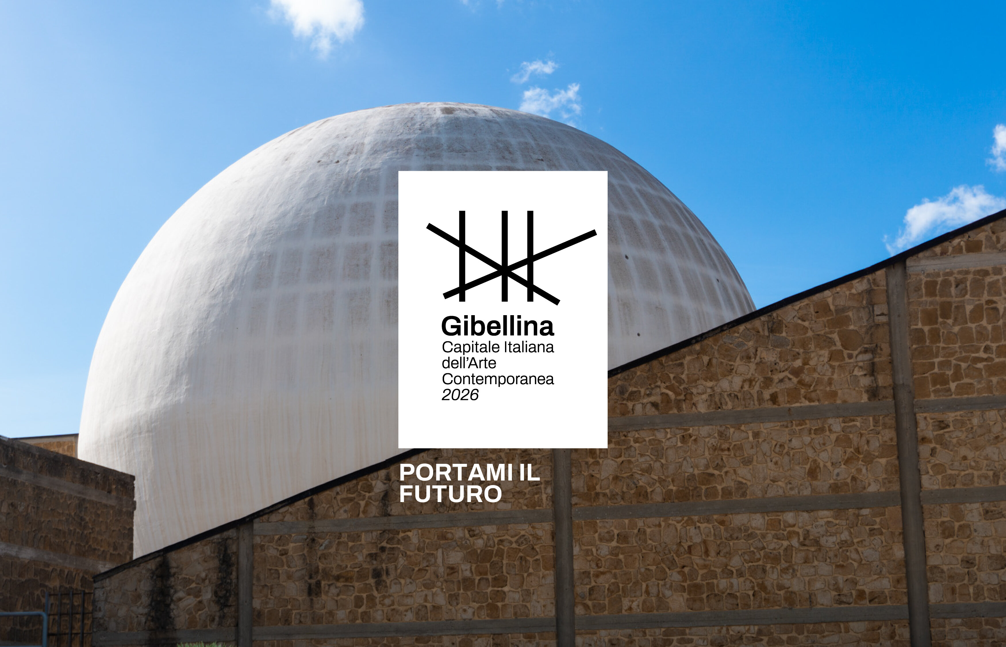 Gibellina 2026: “Portami il Futuro”, l’arte contemporanea incontra la rinascita della Valle del Belìce
